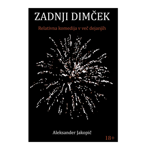 Bild von Jakopić, Aleksander: Zadnji dimček - Eine relative Komödie in mehreren Akten