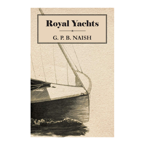 Bild von Royal Yachts, Naish, G. P. B.: Royal Yachts
