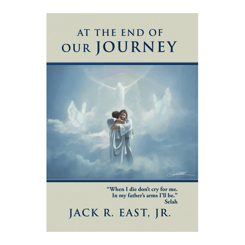 Bild von At the End of Our Journey - Jack R. East Jr.