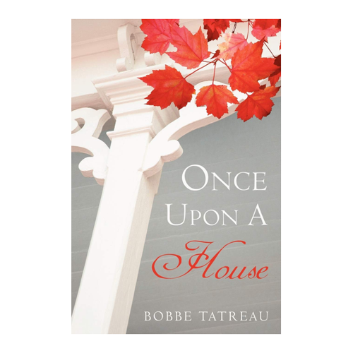 Bild von Once Upon a House von Bobbe Tatreau