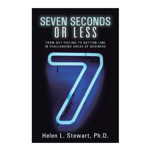 Bild von Seven Seconds or Less: From Gut Feeling to Bottom Line in Challenging Areas of Business