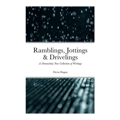 Bild von Ramblings, Jottings & Drivelings: A (Somewhat) New Collection of Writings