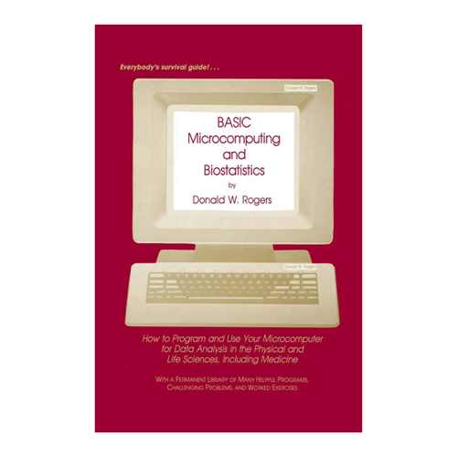 Bild von BASIC Microcomputing and Biostatistics von Donald W. Rogers