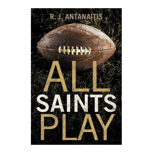 Bild von All Saints Play von R. J. Antanaitis – Ein faszinierendes Taschenbuch