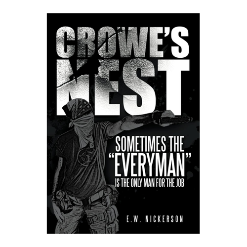 Bild von Crowe's Nest: Sometimes the “Everyman” Is the Only Man for the Job von E. W. Nickerson