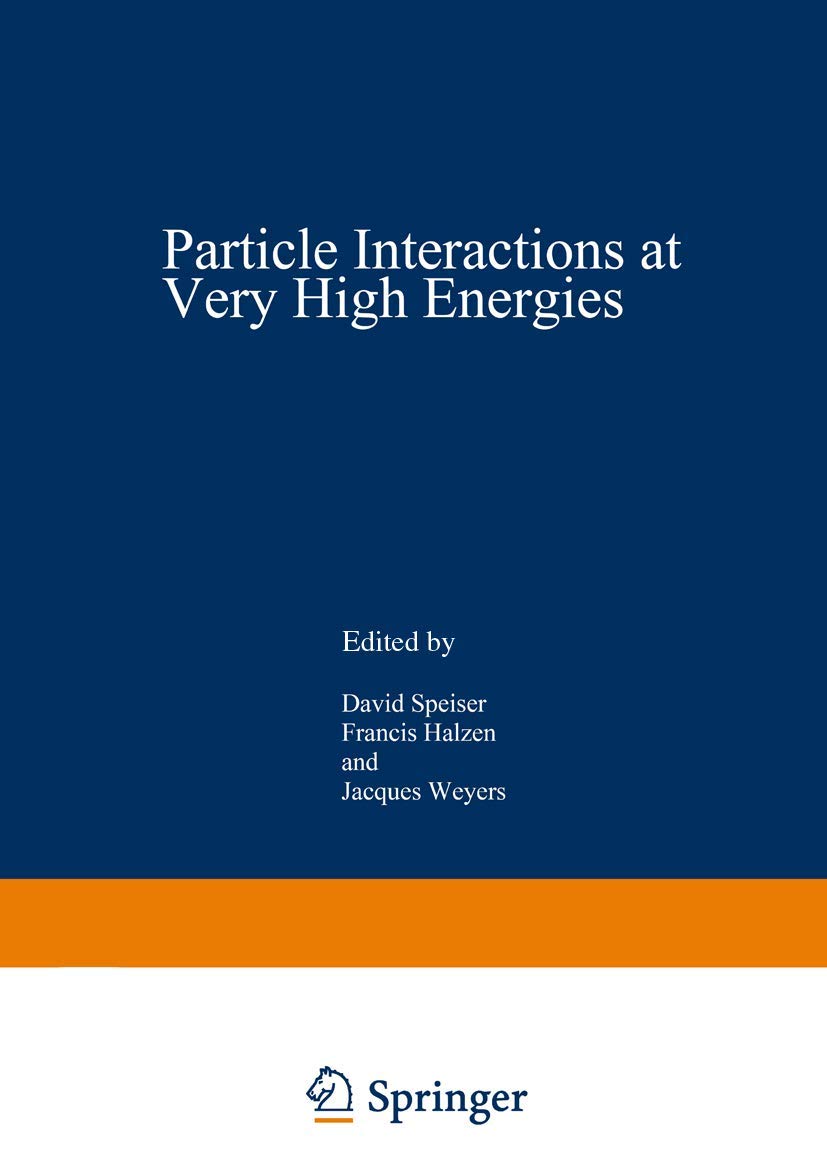 Bild von Particle Interactions at Very High Energies: Part A (Nato ASI Subseries B:, Band 4)