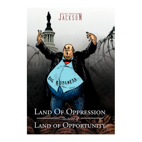 Bild von Land of Oppression Instead of Land of Opportunity von Gaines Bradford Jackson