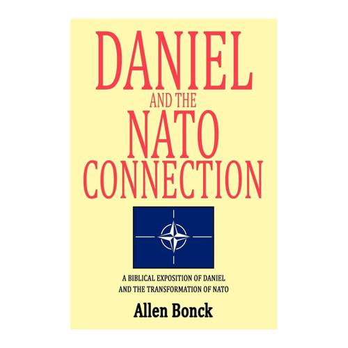 Bild von Daniel and the NATO Connection: Eine biblische Auslegung von Daniel und die Transformation von NATO