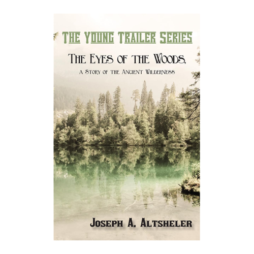 Bild von The Eyes of the Woods, a Story of the Ancient Wilderness