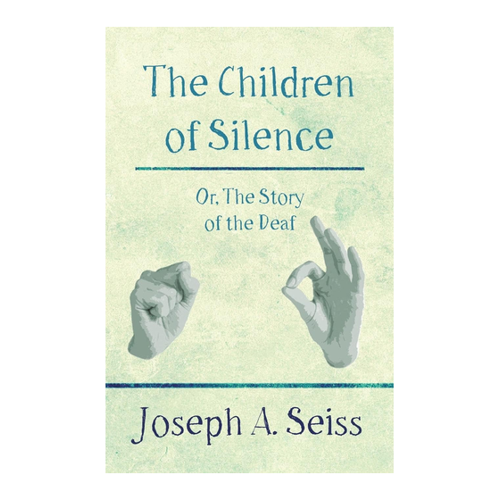 Bild von The Children of Silence - Or, The Story of the Deaf