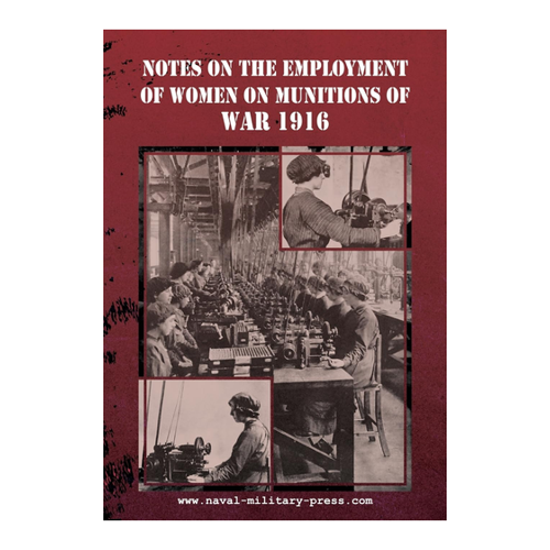 Bild von Ministry Of Munitions: Notes on the Employment of Women on Munitions of War 1916