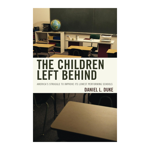 Bild von The Children Left Behind: America's Struggle to Improve Its Lowest Performing Schools