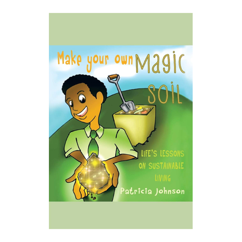 Bild von Make Your Own Magic Soil: Ein Leitfaden für nachhaltiges Leben