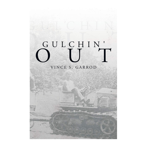 Bild von Gulchin' Out - Ein fesselnder Roman von Vince S. Garrod