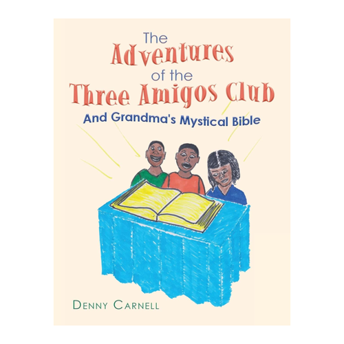 Bild von The Adventures of the Three Amigos Club and Grandma's Mystical Bible