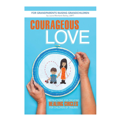 Bild von Courageous Love: Anleitungen zur Schaffung von Heilungskreisen für traumatisierte Kinder