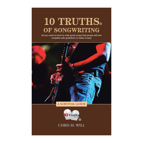 Bild von 10 Truths of Songwriting: A Survival Guide von Chris M. Will