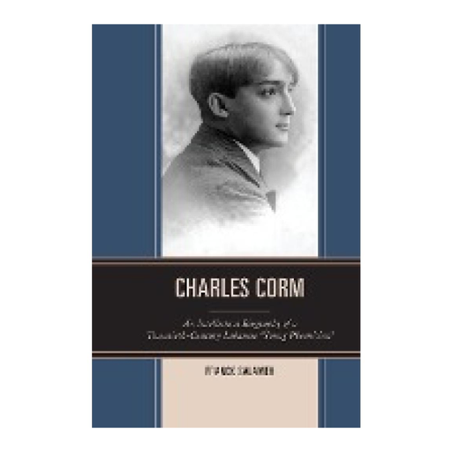 Bild von Charles Corm: An Intellectual Biography of a Twentieth-Century Lebanese "Young Phoenician"