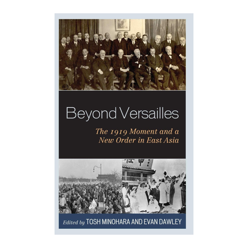 Bild von Beyond Versailles: The 1919 Moment and a New Order in East Asia