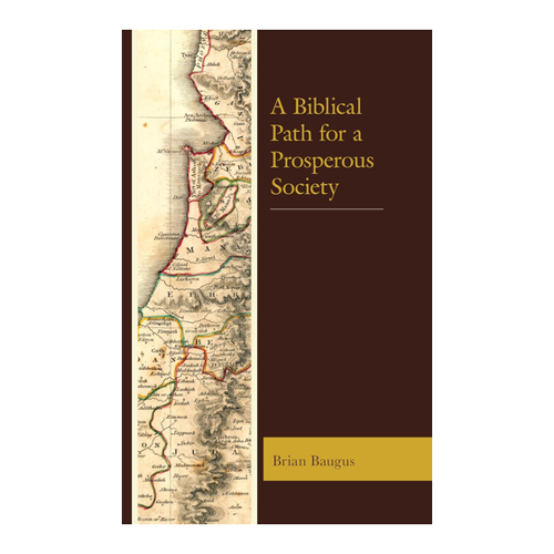 Bild von A Biblical Path for a Prosperous Society von Brian Baugus