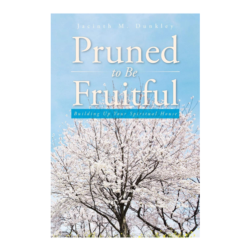 Bild von Pruned to Be Fruitful: Building Up Your Spiritual House