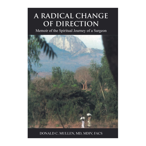 Bild von A Radical Change of Direction: Memoir of the Spiritual Journey of a Surgeon