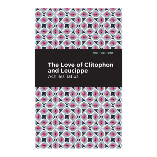 Bild von The Love of Clitophon and Leucippe – Ein Zeitloser Roman