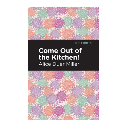 Bild von Come Out of the Kitchen – Ein spannendes Werk von Alice Duer Miller