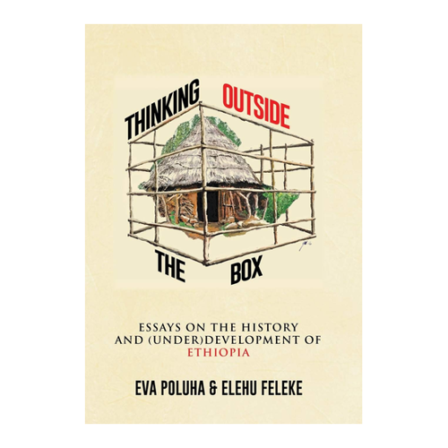Bild von Poluha, Eva: THINKING OUTSIDE THE BOX – Essays über die Geschichte und Unterentwicklung Äthiopiens