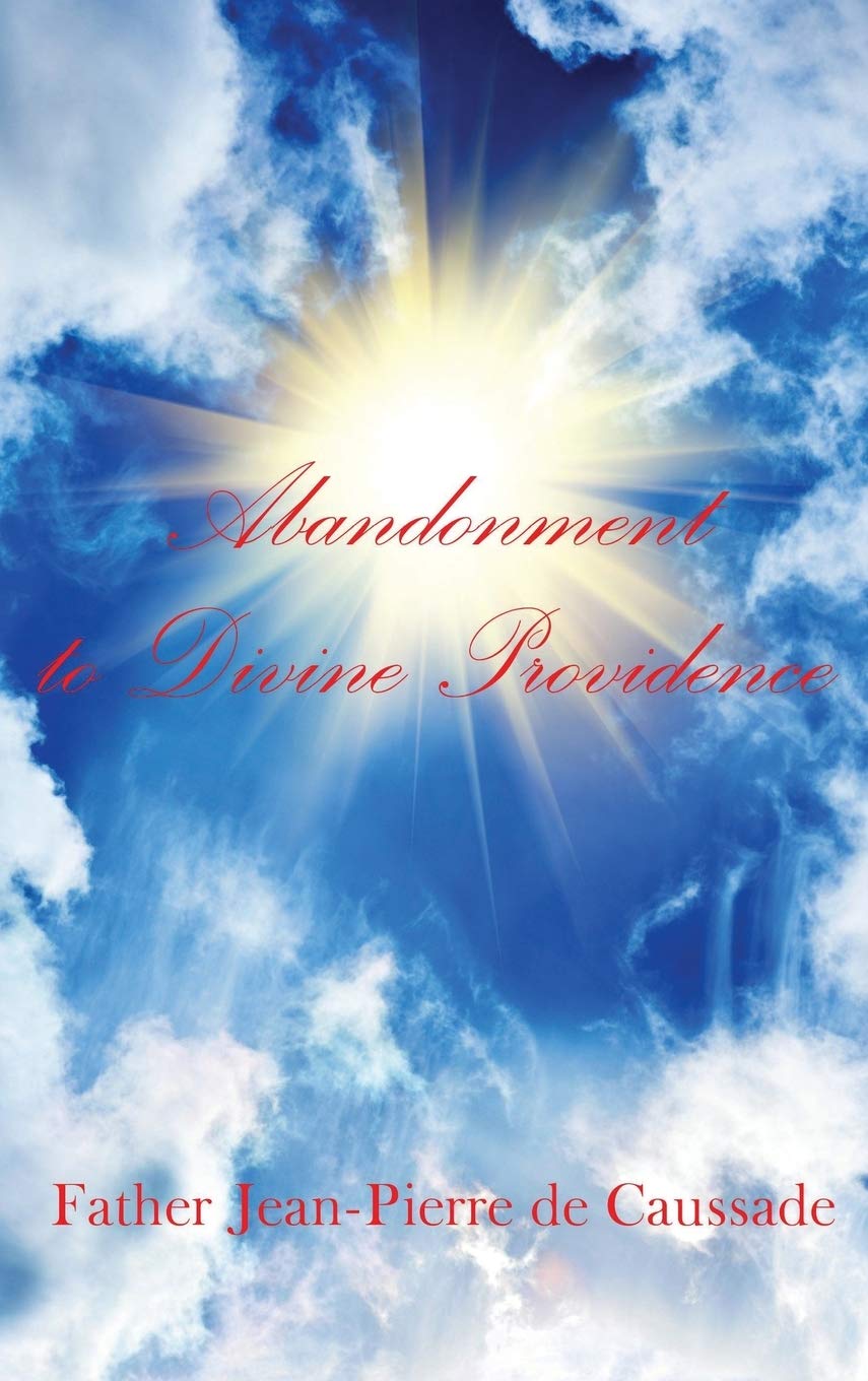 Bild von De Caussade, Father Jean-Pierre: Abandonment to Divine Providence