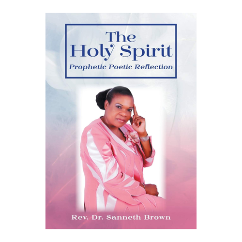 Bild von The Holy Spirit: Prophetic Poetic Reflection von Rev. Sanneth Brown