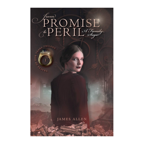Bild von James Allen: From Promise to Peril – Ein Familiensaga in historischer Kulisse