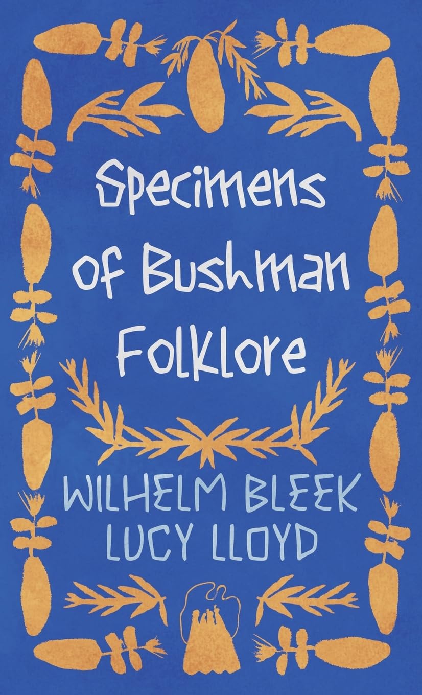 Bild von Bleek, Wilhelm: Specimens of Bushman Folklore
