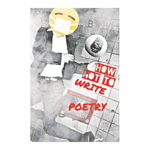 Bild von How Not To Write Poetry von Billy Bud