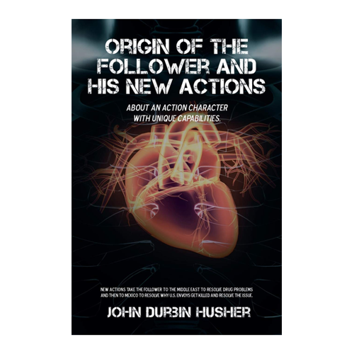 Bild von Origin of the Follower and His New Actions - John Durbin Husher