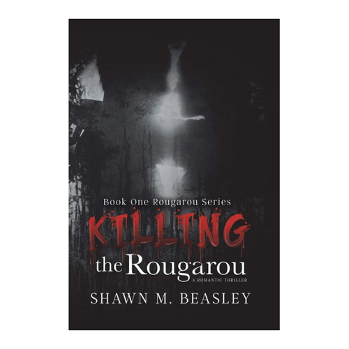 Bild von Killing the Rougarou von Shawn M. Beasley