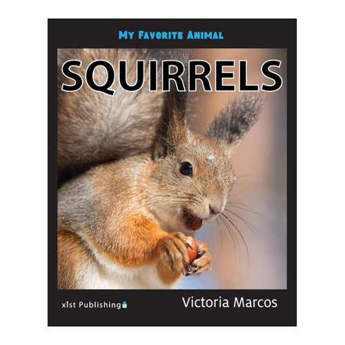 Bild von Marcos, Victoria: My Favorite Animal: Squirrels