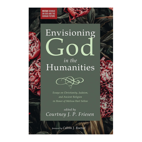 Bild von Envisioning God in the Humanities: Essays on Christianity, Judaism, and Ancient Religion