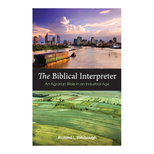 Bild von The Biblical Interpreter: An Agrarian Bible in an Industrial Age