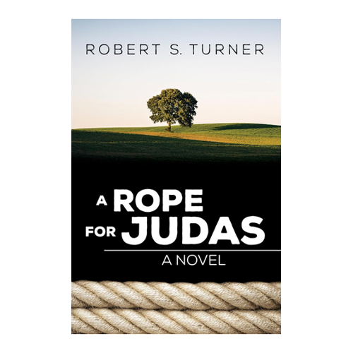Bild von A Rope for Judas: A Novel von Robert S. Turner