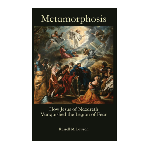 Bild von Metamorphosis: How Jesus of Nazareth Vanquished the Legion of Fear