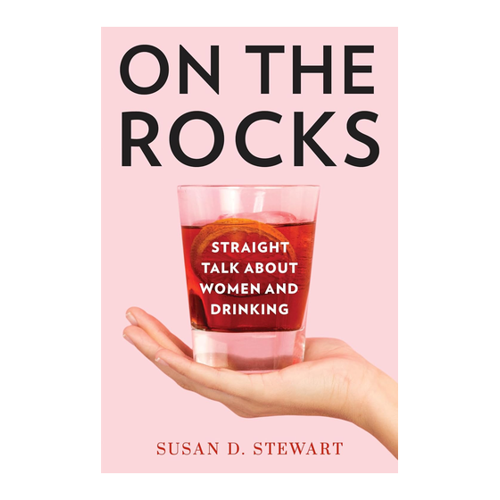 Bild von On the Rocks: Straight Talk about Women and Drinking