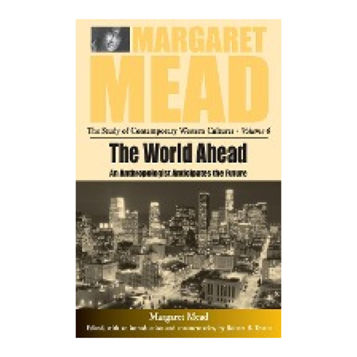 Bild von The World Ahead: An Anthropologist Anticipates the Future