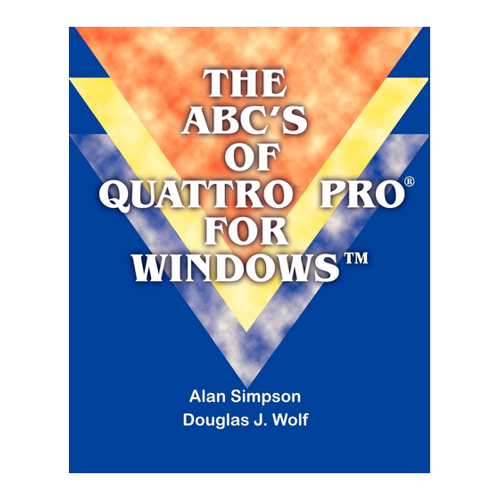 Bild von The ABC's of Quattro Pro for Windows – Ein umfassender Leitfaden