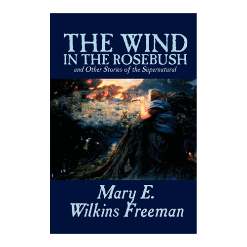Bild von The Wind in the Rosebush, and Other Stories of the Supernatural
