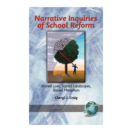 Bild von Narrative Inquiries of School Reform: Storied Lives, Storied Landscapes, Storied Metaphors