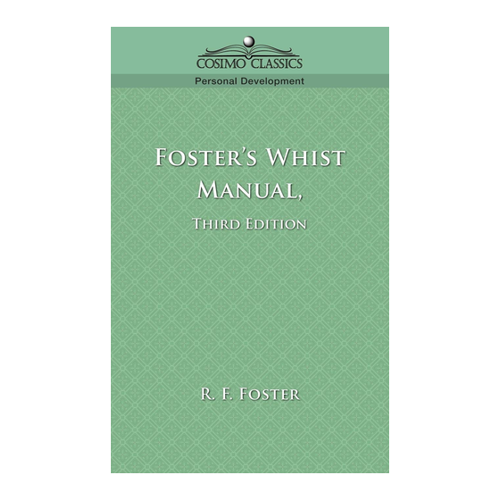 Bild von Foster's Whist Manual, Third Edition - Ein umfassender Leitfaden für Whist-Spieler