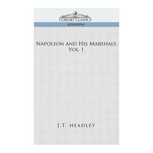 Bild von Napoleon and His Marshals, Volume 1 – Ein tiefgehendes Werk zur Geschichte
