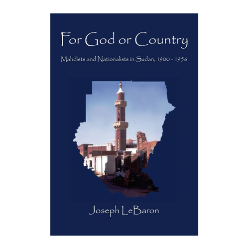 Bild von For God or Country: Mahdists and Nationalists in Sudan, 1900-1956