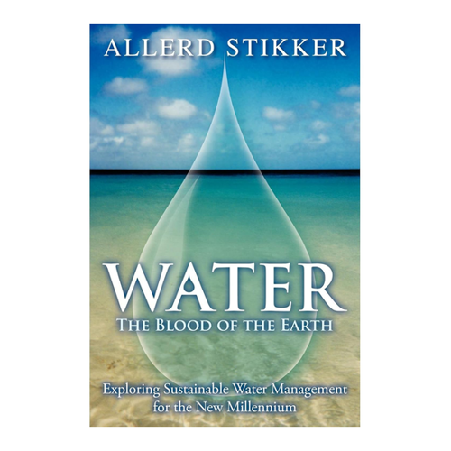 Bild von WATER: The Blood of the Earth - Exploring Sustainable Water Management for the New Millennium